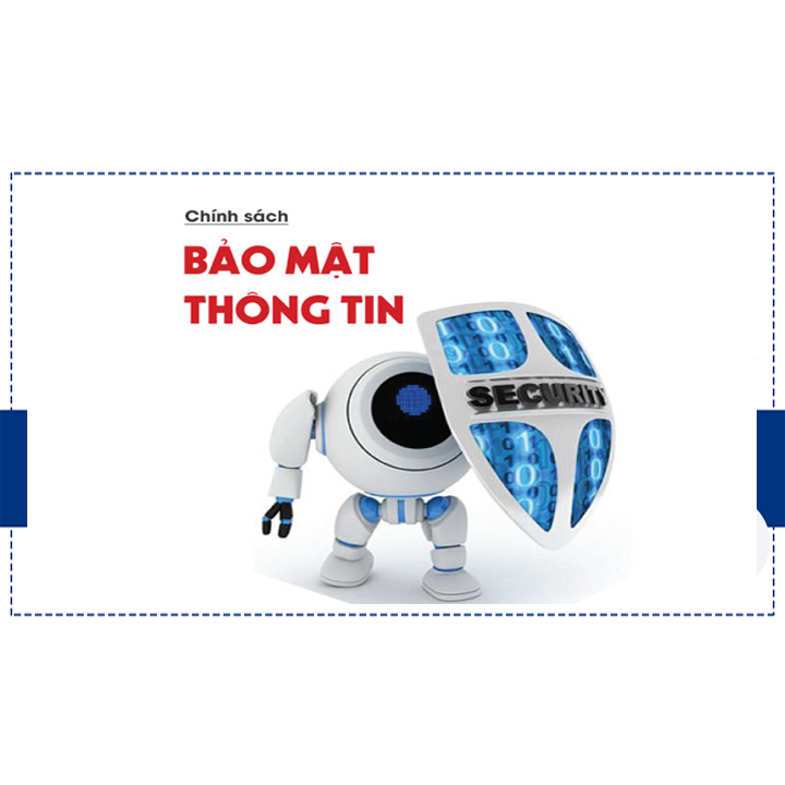 CHÍNH SÁCH BẢO MẬT